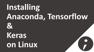 Anaconda, Tensorflow, Keras Installation on Linux