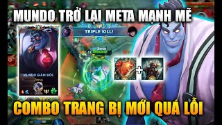 [LMHT Tốc Chiến] Mundo Trở Lại Meta Combo Trang Bị Mới Quá Lỗi