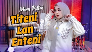 Mira Putri - Titeni Lan Enteni (Official Music Video)