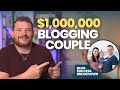 This Power Couple Makes a MILLION DOLLARS from their blogs. Here’s How!