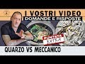 ❓ Le vostre domande [#5]: Meccanico Vs Quarzo