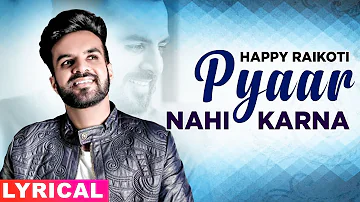 Pyar Ni Karna (Lyrical) | Happy Raikoti | Latest Punjabi Songs 2020 | Speed Records