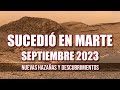 SUCEDIO EN MARTE - NOTICIAS DE SEPTIEMBRE 2023 - Perseverance, Ingenuity y Curiosity