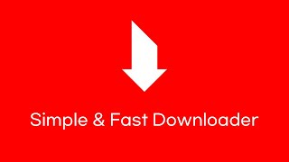 Simple \& Fast Downloader