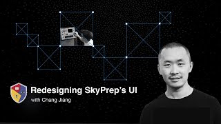 Redesigning SkyPrep's Interface with Chang Jiang
