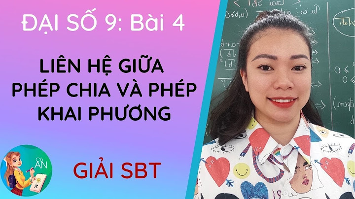 Giải bài tập toán 9 bài 4 căn bậc hai