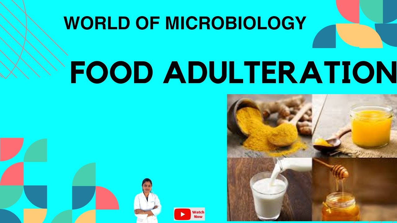 Food Adulteration / Types / Categories / Examples / Adulterants.