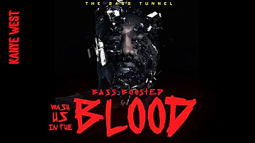 KANYE WEST - WASH US IN THE BLOOD feat. Travis Scott [REVERB BASS BOOSTED]