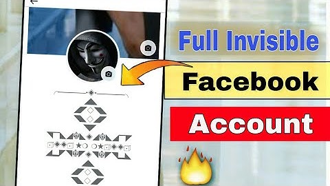 How To Create Full Invisible Facebook Account Easily || Cerate Full Invisible FB ID Without Proof 🔥