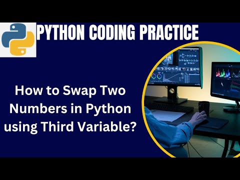 Python Coding Practice Question | Swap two numbers using third variable in Python