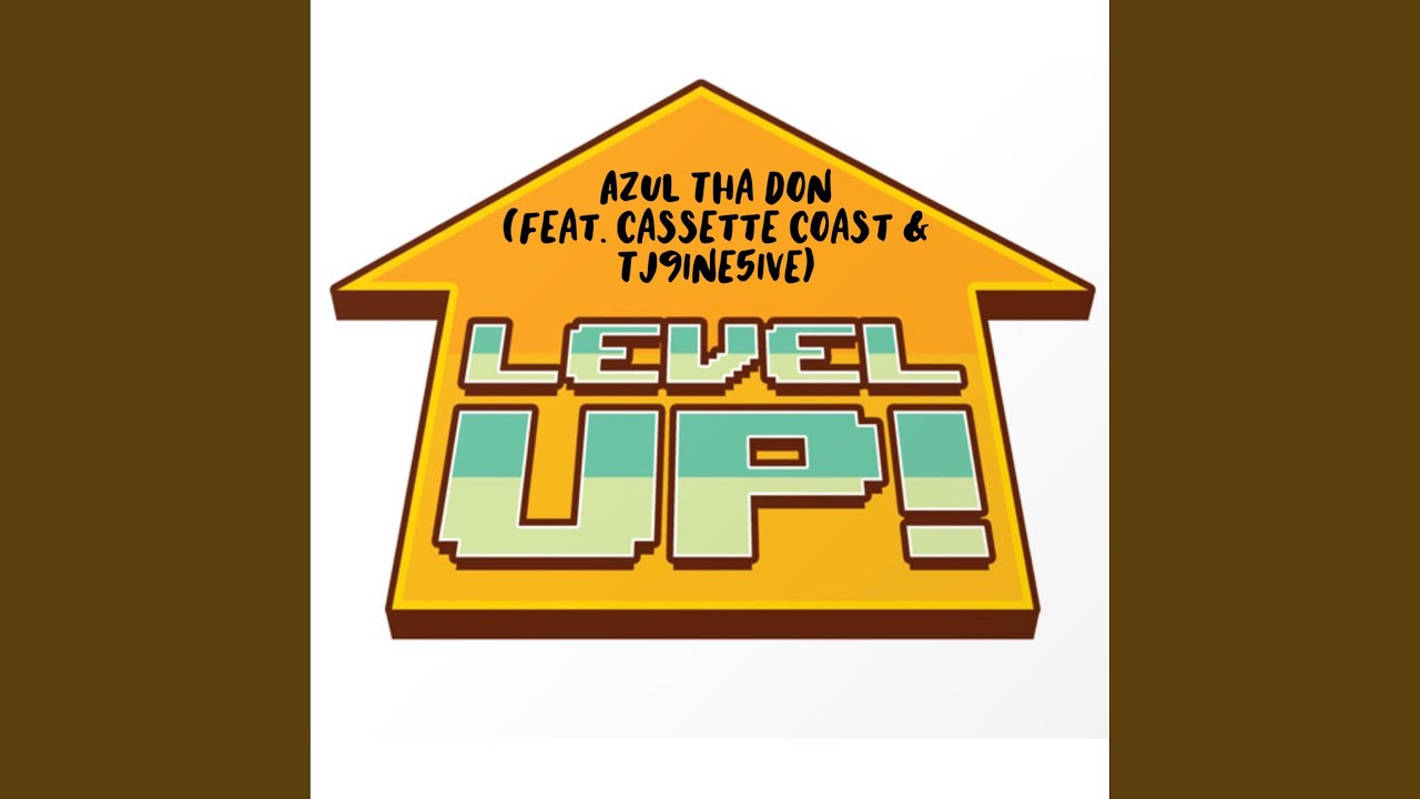 Watch Level Up (feat. Cassette Coast & Tj9ine5ive) on YouTube