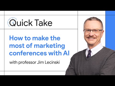 Quick Take: How AI can help you make the most of marketing conferences with professor Jim Lecinski