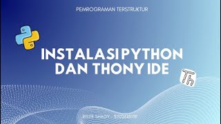 INSTALASI PYTHON DAN THONNY IDE