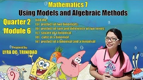 USING MODELS AND ALGEBRAIC METHODS || SPECIAL PRODUCTS || MATHEMATICS 7