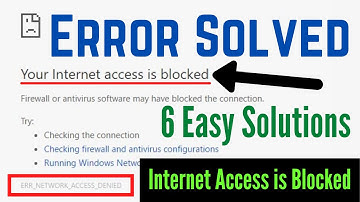 How to Fix "Your Internet Access is Blocked" (ERR_NETWORK_ACCESS_DENIED) Google Chrome