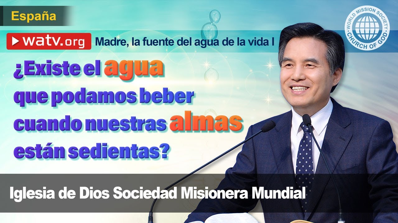 Madre, la fuente del agua de la vida I Iglesia de Dios Sociedad Misionera Mundial
