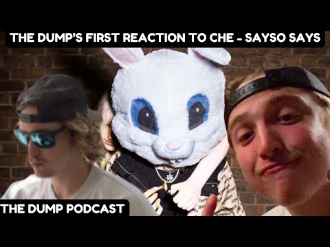 THE DUMP'S FIRST REACTION TO CHE - SAYSO SAYS