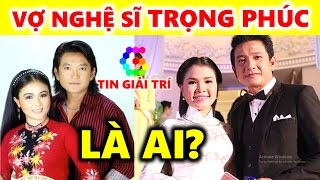 Vợ nghệ sĩ Trọng Phúc là ai? Nghệ sĩ cải lương Trọng Phúc có Vợ chưa? - TIN GIẢI TRÍ