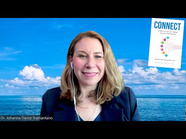 CONNECT: A High School-to-College Success Framework with Johanna David-Tramantano