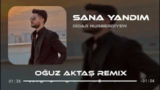 Didar Nurberdiyew - Sana Yandım (Oğuz Aktaş Remix) | Geceleri Üşüyorum Yarim Resimi