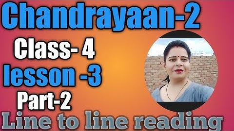 class-4,Lesson-3,English reader,     Chandrayaan-2,part-2, Mittsure/NCERT. by Mukesh soni