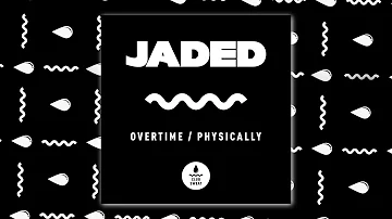 Jaded - Physically (Official Audio)