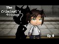 •The Criminal’s Hostage• [Ep. 9] [Gacha Life Series]