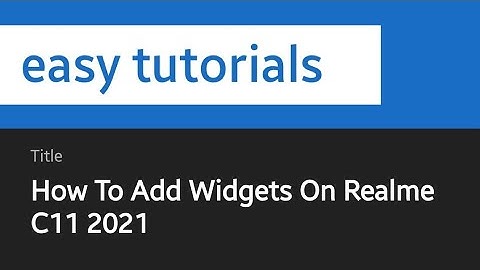 How To Add Widgets On Realme C11 2021