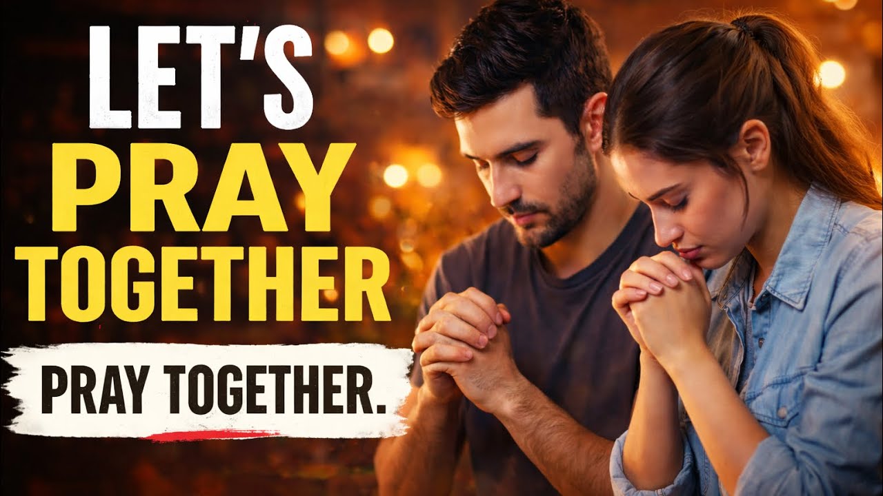 Lets pray Together - YouTube