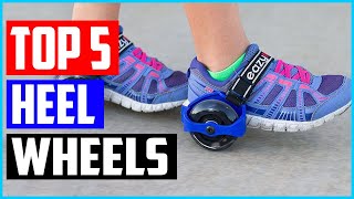Top 5 Best Heel Wheels in 2021