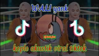 WALI yank koplo akustik viral tiktok