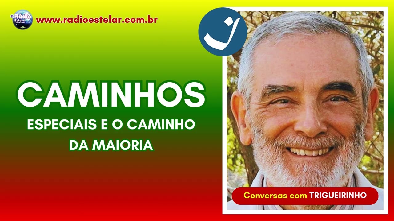 Trigueirinho - Caminhos Especiais e o Caminho da Maioria