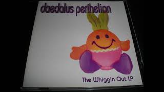 Daedalus Perihelion - The Whiggin Out LP (2002) full album