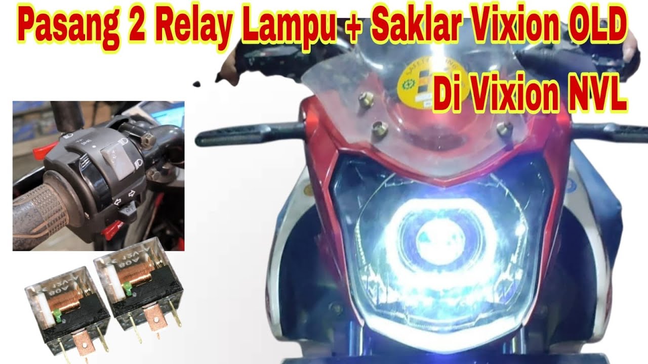 Pasang lampu LED, relay lampu + saklar vixion old di yamaha vixion nvl