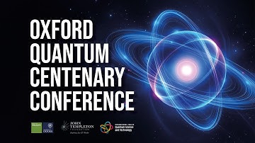 Oxford Quantum Centenary Conference Day 1