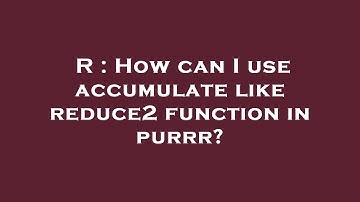 R : How can I use accumulate like reduce2 function in purrr?