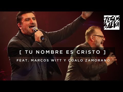 Tu Nombre Es Cristo - Marcos Witt feat. Coalo Zamorano - EN VIVO (Video Oficial)