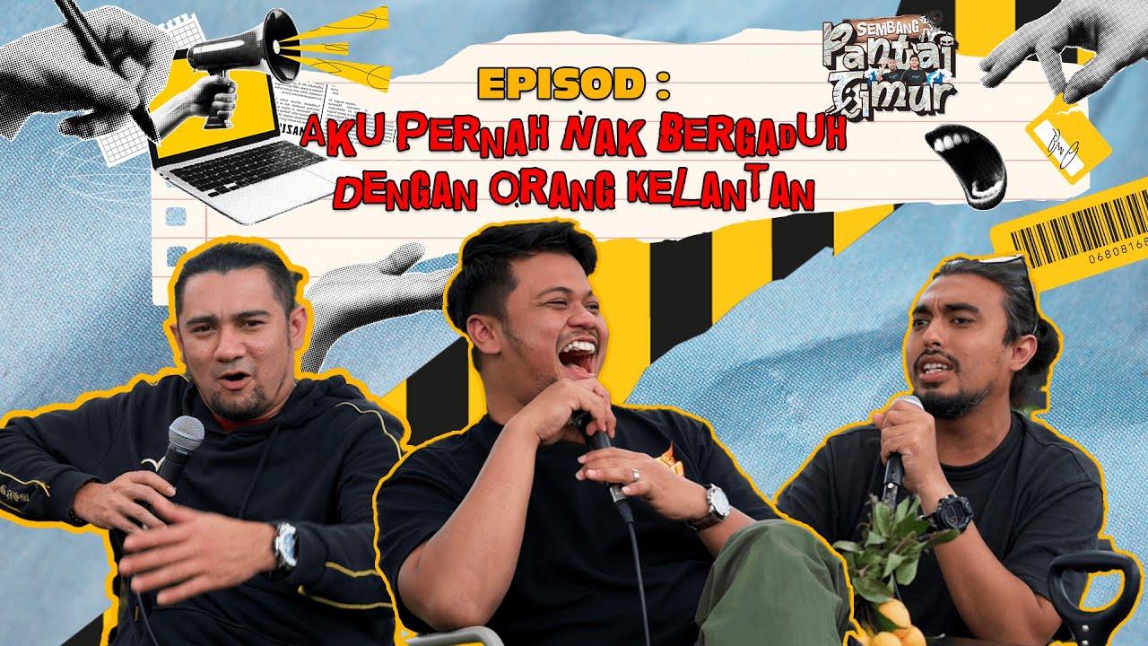 Sembang Pantai Timur Ep 3 - Aku Pernah Nak Bergaduh Dengan Orang Kelantan