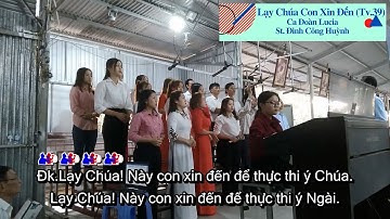 Lạy Chúa Con Xin Đến (Tv.39) (St: Đinh Công Huỳnh)| Ca Đoàn Lucia Xuân Phúc | Thánh Ca | Phước Organ