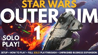 Star Wars Outer Rim | Part 1 | Solo Board Game Tutorial and Playthrough