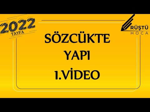 1) Sözcükte Yapı / 1.Video / RÜŞTÜ HOCA