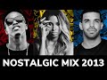 Nostalgic Mix 2013 | Best Hip Hop Rap R&B Songs | DJDCMIXTAPES