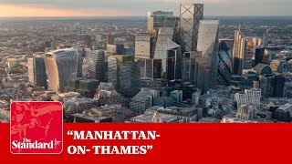 London to become “Manhattan-on-Thames”: almost 600 more skyscrapers planned  ...The Standard podcast