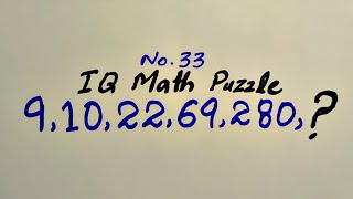 9, 10, 22, 69, 280,  | Can You Find the Missing Number | IQ Math Puzzle