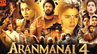 Aranmanai 4 Tamil Full Movie (2024) | Rashi Khanna | Tamanna | Aranmani 4 Movie Tamil  Review & Fact