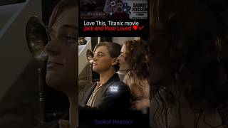 this love Titanic 🙏🏻❤️#jack #rose #titanic #shorts #saokot