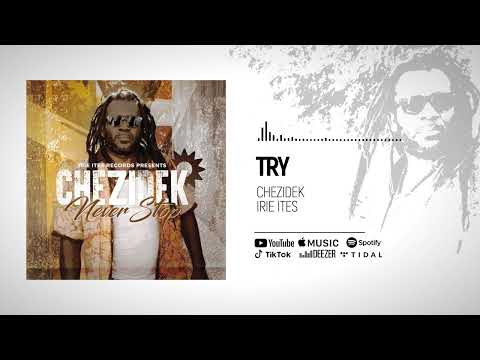 Chezidek & Irie Ites - Try (Official Audio)