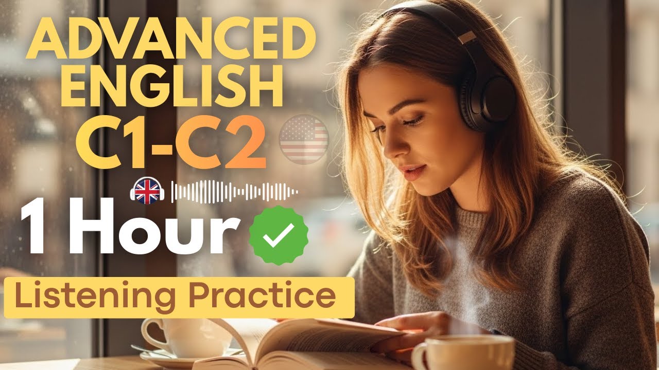 1 Hour of Advanced English Listening (C1–C2) | Real-Life Conversations ...