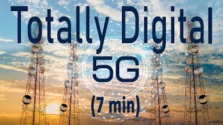 5G-Totally Digital? (7min Preview)