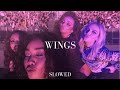 Little Mix Wings Slowed 